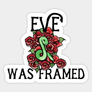 Eve was framed Sticker